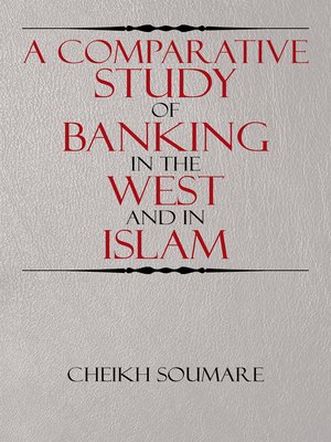 cover image of A Comparative Study of Banking in the West and in Islam